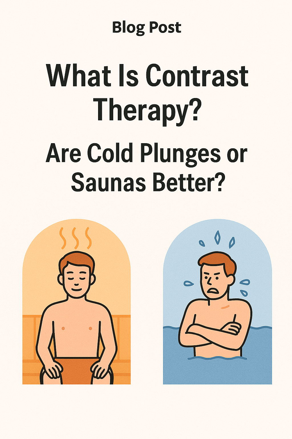 Contrast Therapy: Why Switching Between Saunas and Cold Plunges Supercharges Recovery