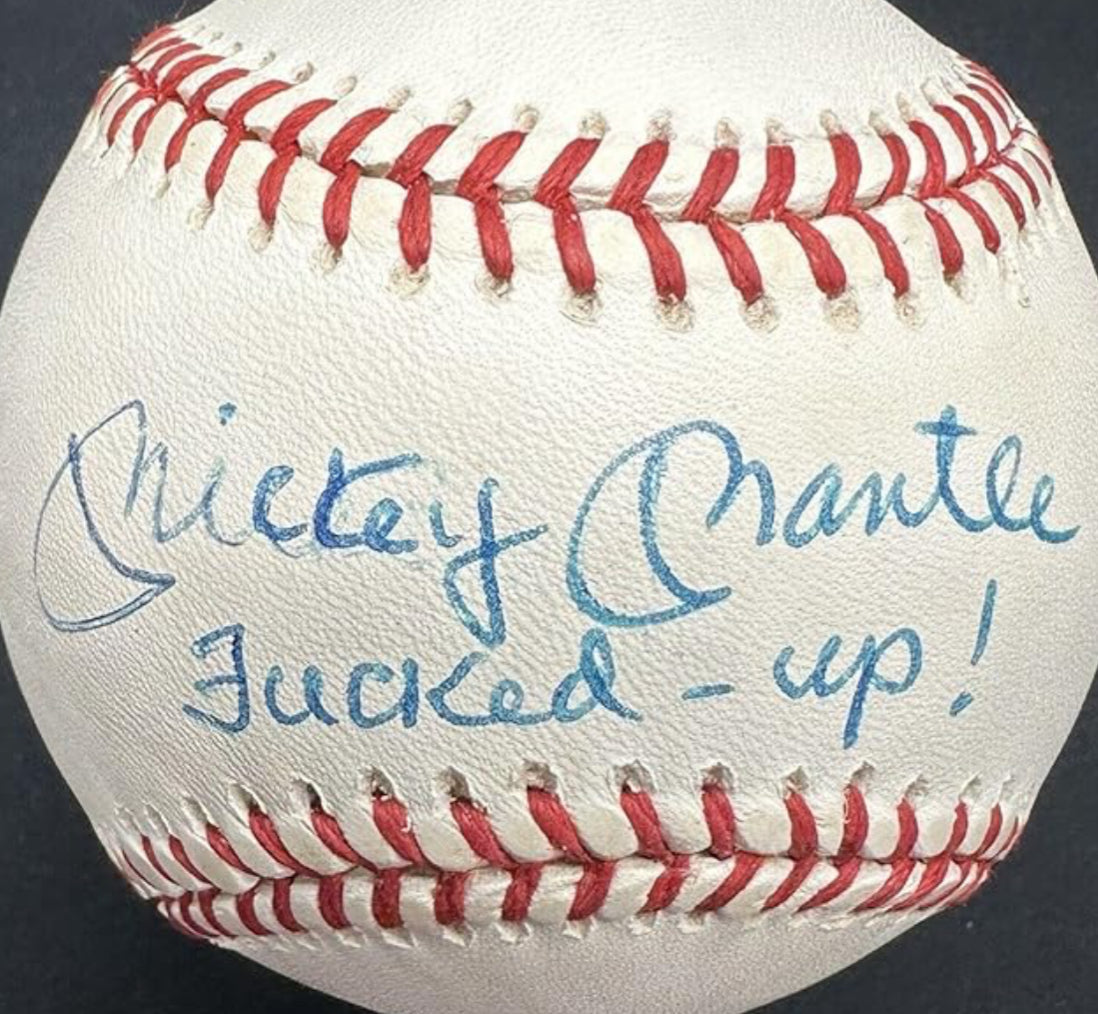 Mickey Mantle “F****d Up!” Signed Baseball: A Legendary Slip or Hidden Gem?